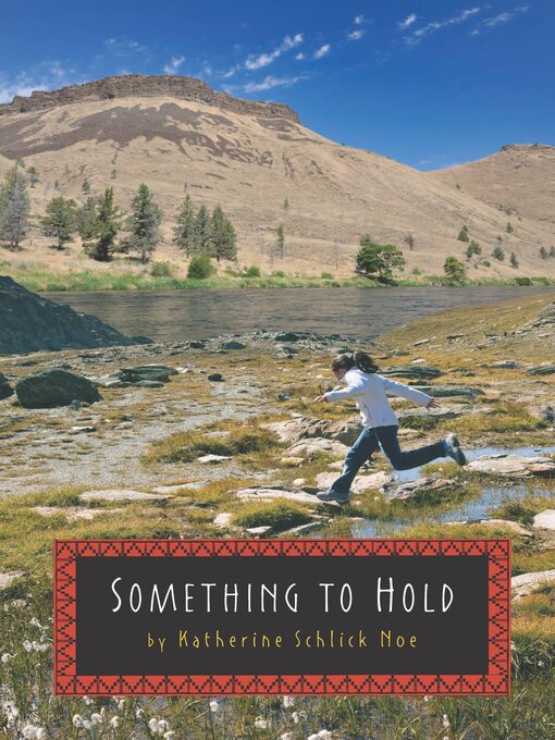 Title details for Something to Hold by Katherine Schlick Noe - Available